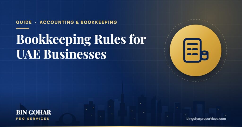 Bookkeeping Rules for UAE Businesses (2026)