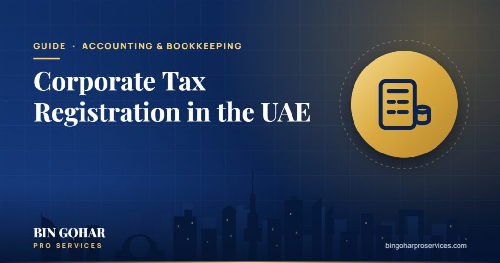Corporate Tax Registration in the UAE (2026 Guide)