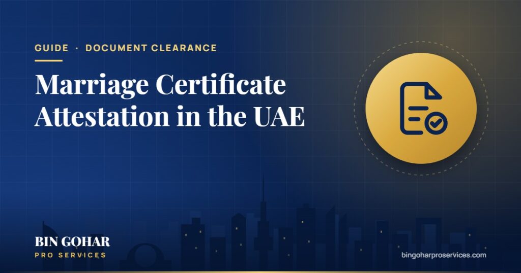 Marriage Certificate Attestation in the UAE (2026)