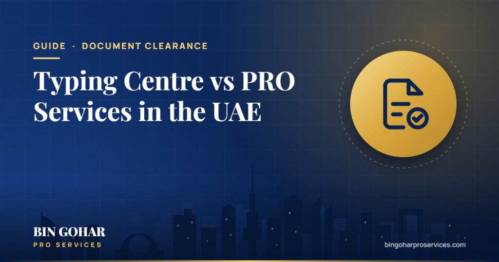 Typing Centre vs PRO Services in the UAE