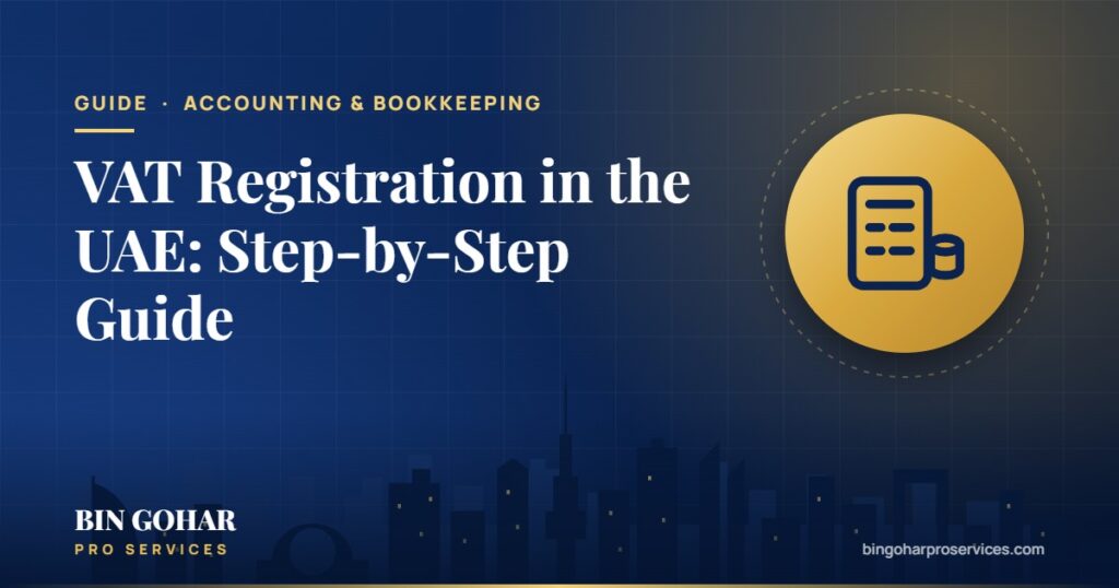 VAT Registration in the UAE: Step-by-Step Guide (2026)
